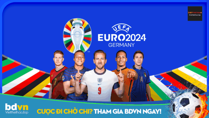 Việt Nam Sở Hữu Bản Quyền EURO 2024